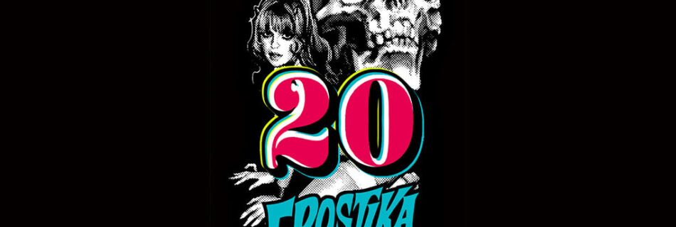 20 Years History of EROSTIKA – Exhibition & Pop-Up Shop in Osaka –